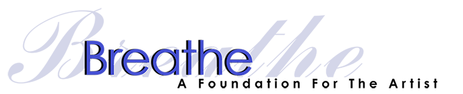 Breathe - A Foundation for the Artist